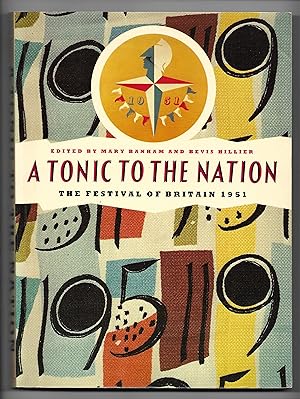 Bild des Verkufers fr A Tonic To The Nation - The Festival of Britain 1951 zum Verkauf von The Bookshop at Beech Cottage