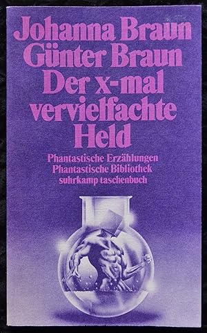 Der x-mal vervielfachte Held - Phantastische Erzählungen