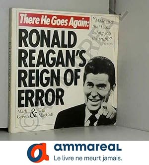Immagine del venditore per There He Goes Again: Ronald Reagan's Reign of Error venduto da Ammareal