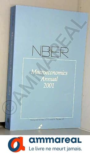 Imagen del vendedor de NBER Macroeconimcs Annual 2001 (N B E R Macroeconomics Annual) a la venta por Ammareal