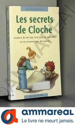 Bild des Verkufers fr Les secrets de Cloche zum Verkauf von Ammareal