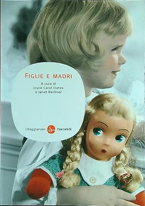Seller image for Figlie e madri for sale by Librodifaccia