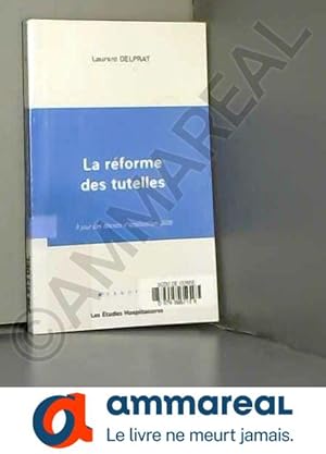 Image du vendeur pour La rforme des tutelles mis en vente par Ammareal