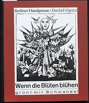 Bild des Verkufers fr Wenn die Blten blhen grnt mir Schwanes. Mit fnf farbigen Original-Linolschnitten von Wolfgang Jrg. Vom Knstler und dem Autor signiertes Exemplar. Nr. 100 / 300 (= Berliner Handpresse, 76. Druck) zum Verkauf von Graphem. Kunst- und Buchantiquariat