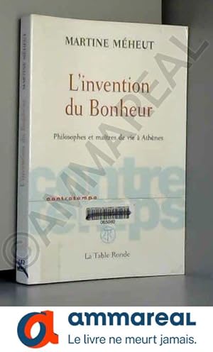 Bild des Verkufers fr L'invention du Bonheur: Philosophes et matres de vie  Athnes zum Verkauf von Ammareal