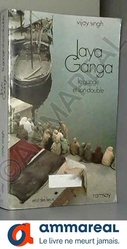 Seller image for Jaya Ganga, le Gange et son double / Jaya Ganga, In Search of the River Goddess for sale by Ammareal