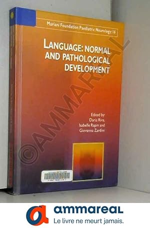 Image du vendeur pour [(Language: Normal and Pathological Development)] [ Edited by Daria Riva, Edited by Isabelle Rapin, Edited by Giovanna Zardini ] [January, 2 mis en vente par Ammareal