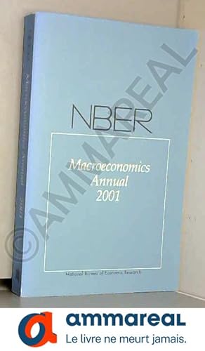 Image du vendeur pour NBER Macroeconimcs Annual 2001 (N B E R Macroeconomics Annual) mis en vente par Ammareal