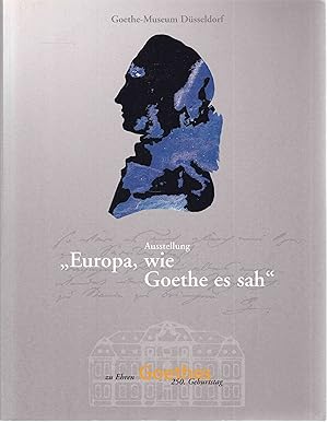 Bild des Verkufers fr Europa, wie Goethe es sah zum Verkauf von Graphem. Kunst- und Buchantiquariat