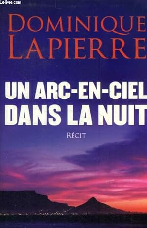 Seller image for Un arc en ciel dans la nuit+ Envoi d'auteur for sale by Le-Livre