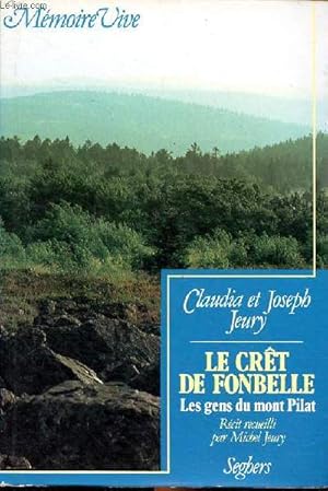Seller image for Le crt de Fonbelle Les gens du mont Pilat collection mmoire vive for sale by Le-Livre