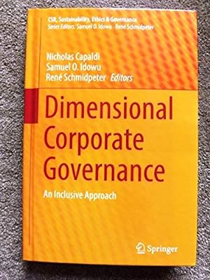 Dimensional Corporate Governance: An Inclusive Approach (CSR, Sustainability, Ethics & Governance)