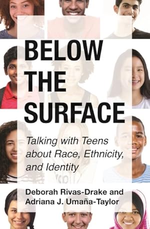 Seller image for Below the Surface : Talking With Teens About Race, Ethnicity, and Identity for sale by GreatBookPrices