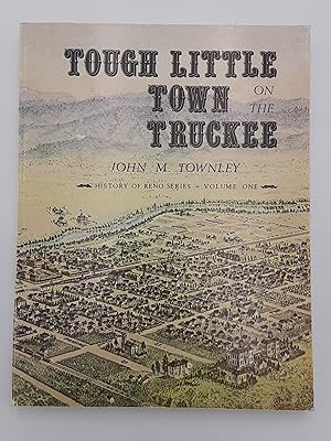 Imagen del vendedor de Tough Little Town on the Truckee: Reno 1868-1900. a la venta por Zephyr Books