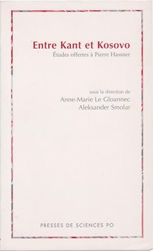 Image du vendeur pour Entre Kant et Kosovo : Etudes offertes  Pierre Hassner mis en vente par Librairie du Bacchanal