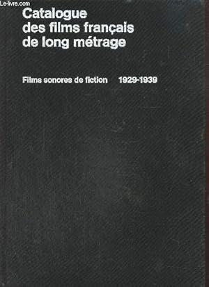 Bild des Verkufers fr Catalogue des films franais de long mtrage - Films sonores de fiction 1929-1939 zum Verkauf von Le-Livre