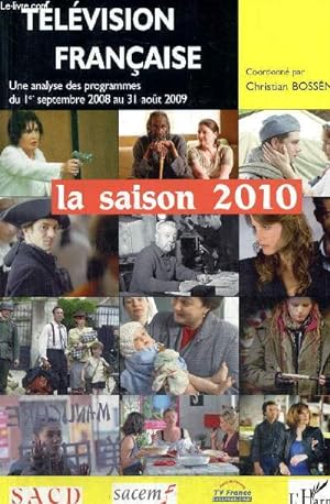 Image du vendeur pour Tlvision franaise : la saison 2010 - Une analyse des programmes du 1er septembre 2008 au 31 aot 2009 mis en vente par Le-Livre