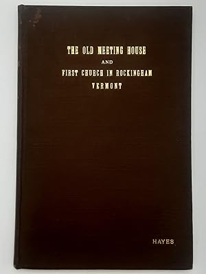 Imagen del vendedor de The Old Rockingham Meeting House, Erected 1787 and the First Church in Rockingham, Vermont, 1773-1840. a la venta por Zephyr Books