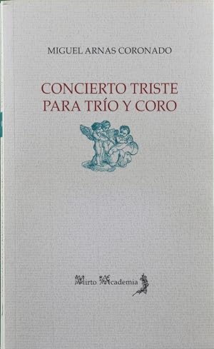 Imagen del vendedor de Concierto triste para tro y coro a la venta por Librera Alonso Quijano