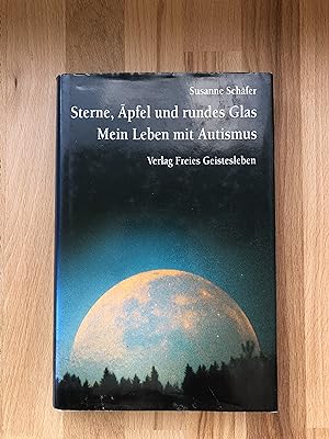 Seller image for Sterne, pfel und runde Glas - Mein Leben mit Autismus for sale by Versandantiquariat Cornelius Lange