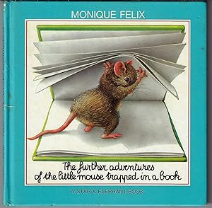 Further Adventures of the Little Mouse Trapped in a Book