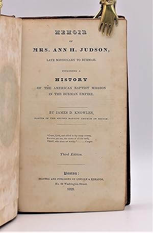 MEMOIR OF MRS. ANN H. JUDSON, LATE MISSIONARY TO BURMAH: Including a History of the American Bapt...