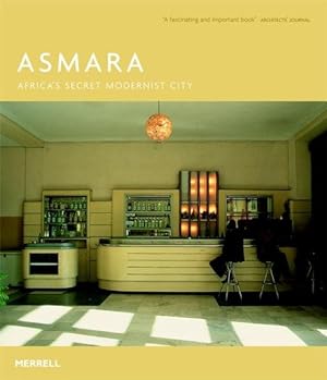 Imagen del vendedor de Asmara : Africa's Secret Modernist City a la venta por GreatBookPrices