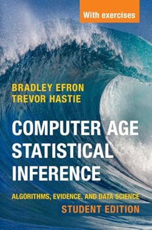 Bild des Verkufers fr Computer Age Statistical Inference : Algorithms, Evidence, and Data Science zum Verkauf von GreatBookPrices