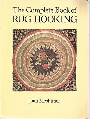 Bild des Verkufers fr The Complete Book of Rug Hookig zum Verkauf von The Book Junction