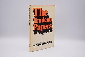 The Trudeau Papers;: A novel