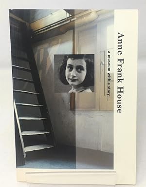 Bild des Verkufers fr Anne Frank House: A Museum with a Story zum Verkauf von Cambridge Recycled Books