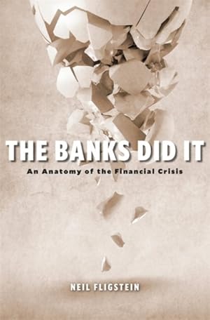 Imagen del vendedor de Banks Did It : An Anatomy of the Financial Crisis a la venta por GreatBookPrices