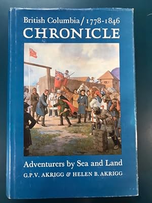 Imagen del vendedor de British Columbia Chronicle, 1788-1846: Adventurers by sea and land a la venta por Regent College Bookstore