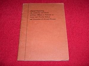 Manual Rspecting the Authority and Duties of Peace Officers in Relation to Arrest and Pre-Trial R...