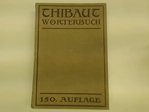 Thibaut - Wörterbuch der französischen und deutschen Sprache (hier komplett in zwei Bänden = Band...