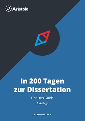 Seller image for In 200 Tagen zur Dissertation - Der Diss Guide for sale by BuchWeltWeit Ludwig Meier e.K.