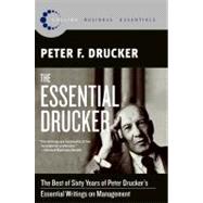 Immagine del venditore per The Essential Drucker: The Best of Sixty Years of Peter Drucker's Essential Writings on Management venduto da eCampus