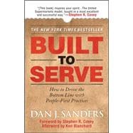 Image du vendeur pour Built to Serve : How to Drive the Bottom Line with People-First Practices mis en vente par eCampus