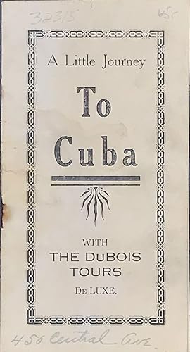A LITTLE JOURNEY TO CUBA, WITH THE DuBOIS TOURS DELUXE