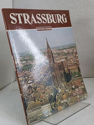 Strassburg Deutsche Ausgabe 81 Farbillustrationen Annamaria Giusti - Übersetzt von Gert Ganschow ;