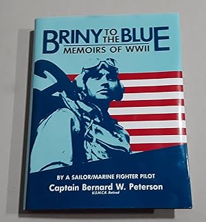 Briny to the Blue: Memoirs of World War II Revised Edition