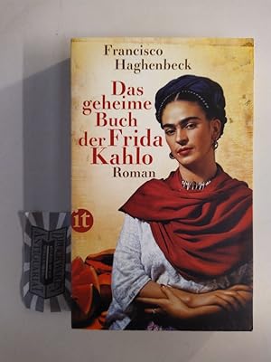 Imagen del vendedor de Das geheime Buch der Frida Kahlo. a la venta por Druckwaren Antiquariat