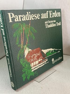 Paradiese auf Erden Texte von Thaddäus Troll. [Übers. ins Engl.: Desmond Clayton. Übers. ins Fran...