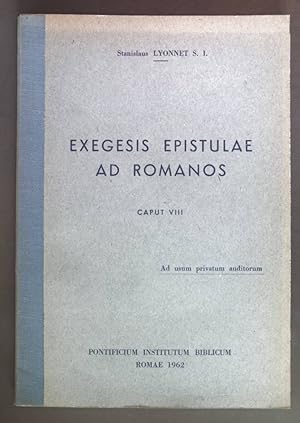 Bild des Verkufers fr Exegesis Epistulae ad Romanos. Caput VIII. zum Verkauf von books4less (Versandantiquariat Petra Gros GmbH & Co. KG)