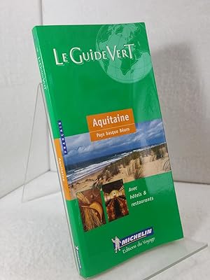 Michelin Le Guide Vert - Aquitaine, Pays basque, Bearn - Band 4 - Michelin Green Guide. Buch ist ...