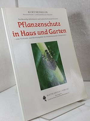 Pflanzenschutz in Haus und Garten - Sachkundig informieren und umweltschonend beraten - Eine Verk...