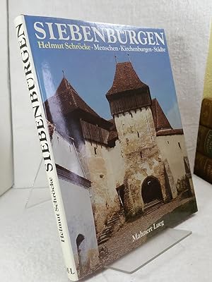 Siebenbürgen: Menschen - Kirchenburgen - Städte Kulturleistungen einer deutschen Volksgruppe im S...