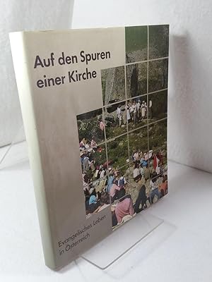 Auf den Spuren einer Kirche : evangelisches Leben in Österreich Evang. Presseverb. in Österreich....