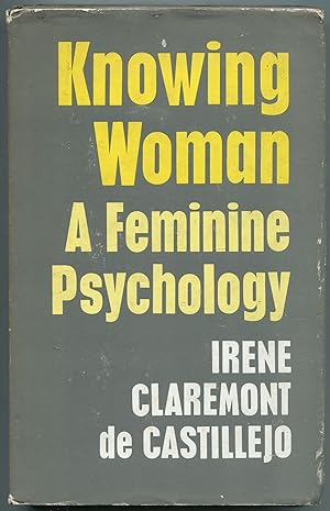 Seller image for Knowing Woman: A Feminine Psychology for sale by Between the Covers-Rare Books, Inc. ABAA