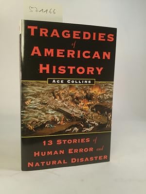 Bild des Verkufers fr Tragedies of American History 13 Stories of Human Error and Natural Disaster zum Verkauf von ANTIQUARIAT Franke BRUDDENBOOKS